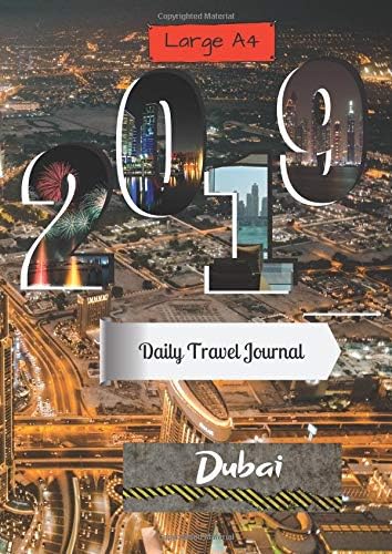 Large A4 2019 Daily Travel Journal Dubai: Today's Adventures, Tomorrow's Memories Paperback – 1 Apr 2019