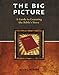 The Big Picture: A Guide to Learning the Bible's Story
