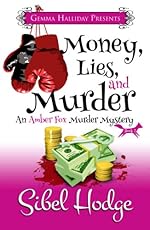 Money, Lies, and Murder (Amber Fox Mysteries book #2) (The Amber Fox Murder Mystery Series)