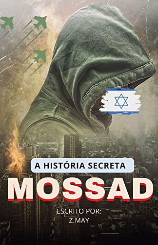 MOSSAD ( A HISTÓRIA SECRETA ) - eBook, Resumo, Ler Online e PDF - por ...