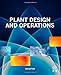 Plant Design and Operations