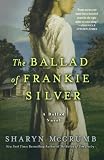 The Ballad of Frankie Silver: A Ballad Novel (Ballad Novels) by SHARYN MCCRUMB