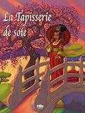 La Tapisserie de soie by 