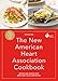 The New American Heart Association Cookbook, 9th Edition: Revised and Updated with More Than 100 All by American Heart Association