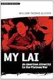 Book cover for My Lai: An American Atrocity in the Vietnam War