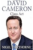 DAVID CAMERON: Class Act