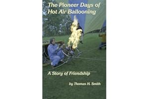 The Pioneer Days of Hot Air Ballooning: A Story of Friendship