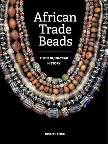 The History of Beads: From 100,000 B.C. to the Present, Revised