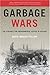 Garbage Wars: The Struggle for Environmental Justice in Chicago (Urban and Industrial Environments)