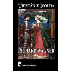 Tristan e Isolda (Spanish Edition)