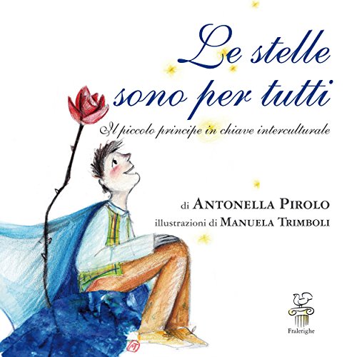 Le stelle sono per tutti: Il piccolo principe in chiave interculturale (Meltin’Pot) (Italian Edition)