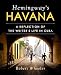Hemingway's Havana: A Reflection of the Writer's Life in Cuba by Robert Wheeler, América Fuentes