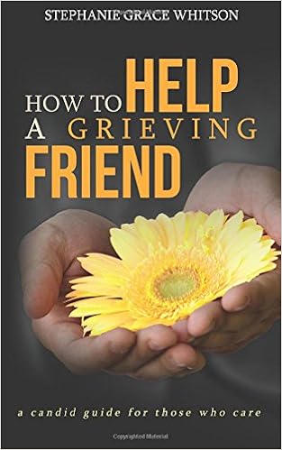 How To Help A Grieving Friend A Candid Guide To Those Who Care