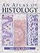An Atlas of Histology