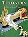 Titillation - The Vintage Pulp Magazine Pin-Up Art of Peter Driben by 