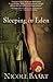 Sleeping in Eden: A Novel by Nicole Baart