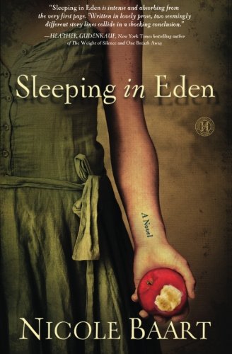 Sleeping in Eden: A Novel by Nicole Baart