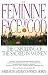 The Feminine Face of God: The Unfolding of the Sacred in Women by Sherry Ruth Anderson, Patricia Hopkins