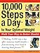 10,000 Steps a Day to Your Optimal Weight: Walk Your Way to Better Health