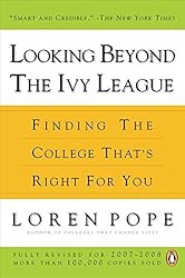 Looking Beyond the Ivy League: Finding the College That's Right for You by Loren Pope (2007-12-18)