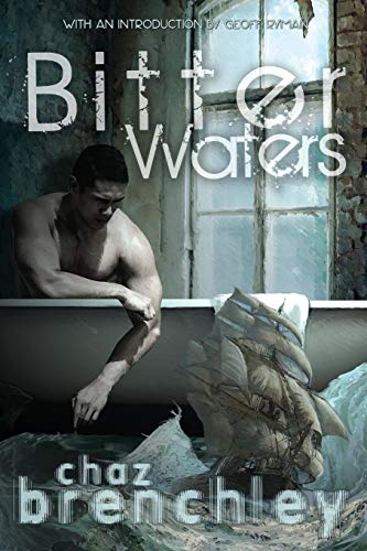 Bitter Waters by Chaz Brenchley, Geoff Ryman