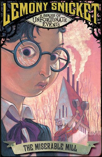 The Miserable Mill (A Series of Unfortunate Events)