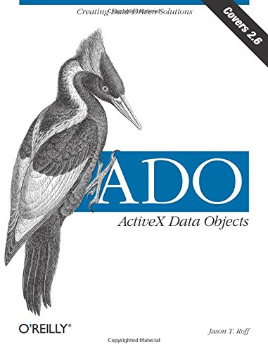 ADO: ActiveX Data Objects: Creating Data-Driven Solutions