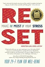 RESET: Make the Most of Your Stress: Your 24-7 Plan for Well-Being