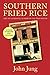 Southern Fried Rice: Life in a Chinese Laundry in the Deep South by 