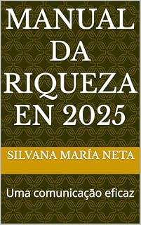 Livro Manual da Riqueza en 2025: Uma comunicaçāo eficaz