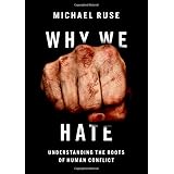Why We Hate: Understanding the Roots of Human Conflict