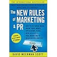 The New Rules of Marketing and PR: How to Use Social Media, Online Video, Mobile Applications, Blogs, News Releases, and Vira