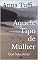 Livro Aquele Tipo de Mulher: Que Sabe Amar