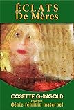 Image de Eclats de Mères (Génie Féminin - Maternel t. 1) (French Edition)