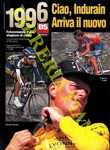 BS. Bicisport. Rivista mensile di ciclismo. : Ciao Indurain, arriva il  nuovo - Risorge Pantani. Arriva Gotti - Armstrong, trionfa l'odissea della  vita - La stagione della speranza. : N.A. -: Libri
