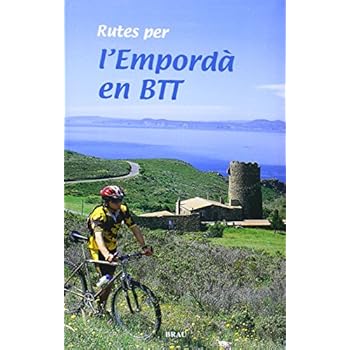 Rutes per l'Empordà en BTT Rutes per l'Empordà en BTT