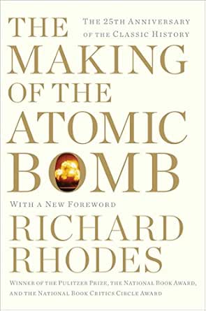 Amazon Com The Making Of The Atomic Bomb 25th Anniversary Edition Ebook Rhodes Richard Kindle Store