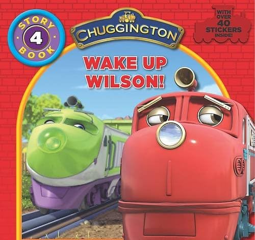 "Chuggington" Storybook: Wake Up Wilson