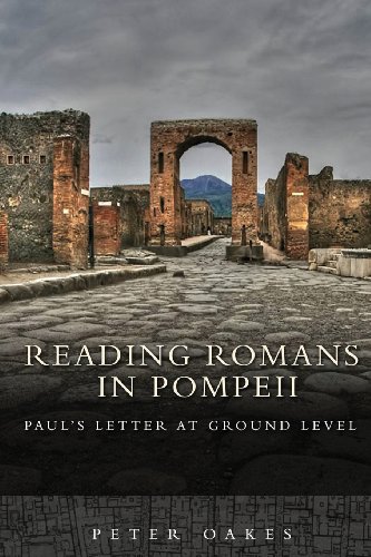 Reading Romans In Pompeii: Paul's Letter at Ground Level
