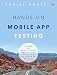 Hands-On Mobile App Testing: A Guide for Mobile Testers and Anyone Involved in the Mobile App Business