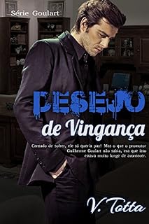 Livro Desejo de Vingança (Série Goulart Livro 2)