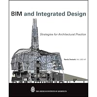 BIM and Integrated Design: Strategies for Architectural Practice