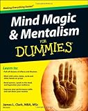 Mind Magic and Mentalism For Dummies by 