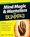 Mind Magic and Mentalism For Dummies by 