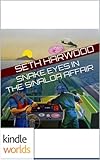 G.I. JOE: Snake Eyes in The Sinaloa Affair (Kindle Worlds Short Story)