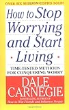 How to Stop Worrying and Start Living