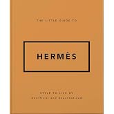 The Little Guide to Herm&egrave;s: Style to Live By