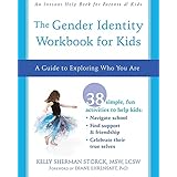 The Gender Identity Workbook for Kids: A Guide to Exploring Who You Are