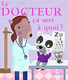 Le docteur ça sert à quoi ? by 
