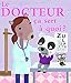 Le docteur ça sert à quoi ? by 